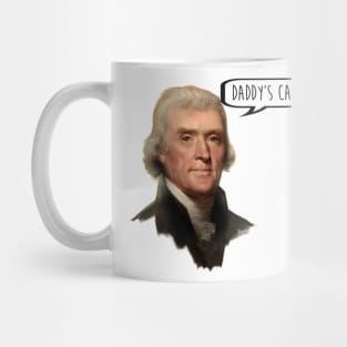 Daddy's Calling - Thomas Jefferson - Hamilton Musical Mug